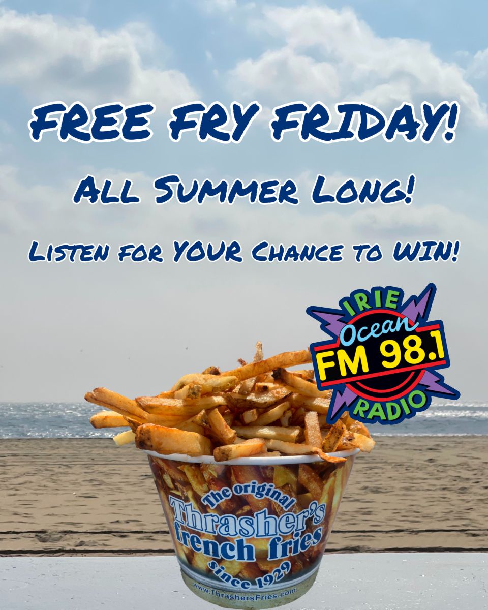 free fry friday all summer long, listen for your chance to win